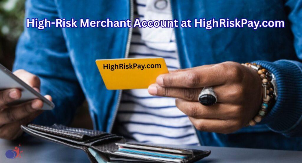 High Risk Merchant Account at HighRiskPay Guide High Risk Merchant Account at HighRiskPay Guide